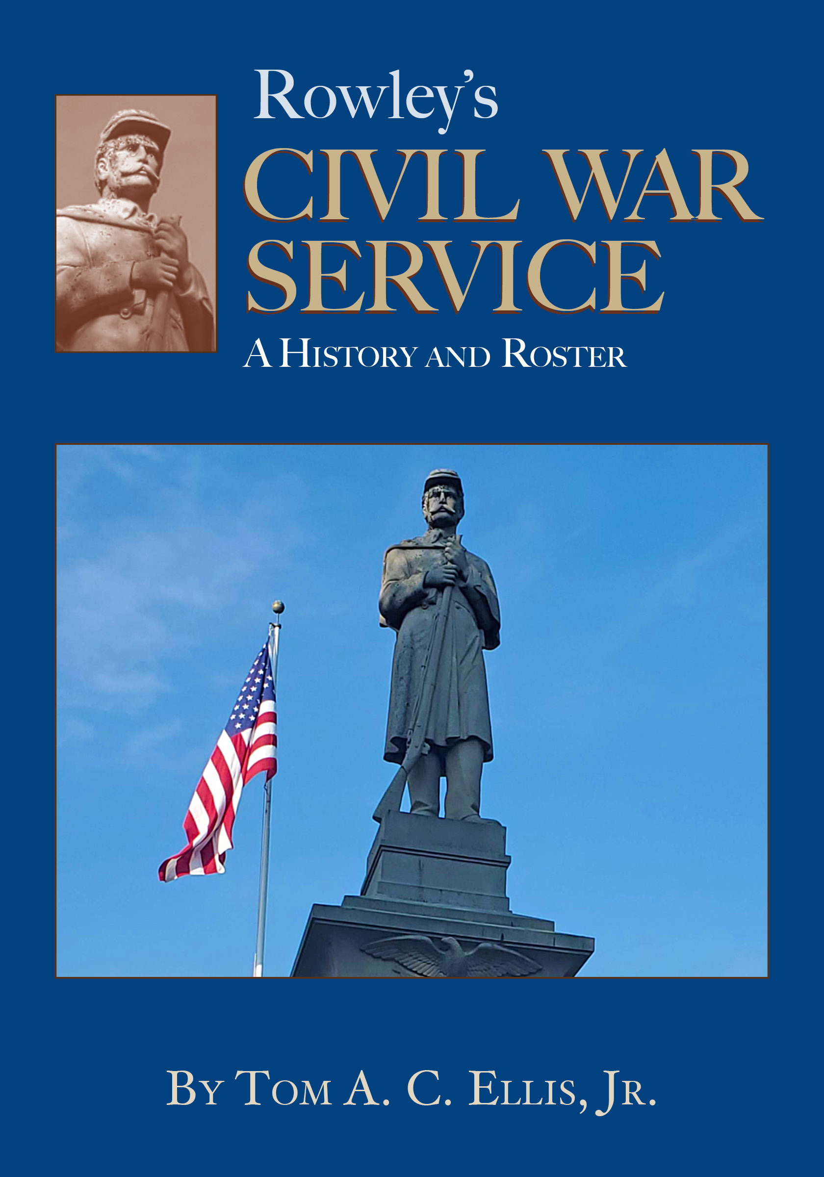 Rowley's Civil War Service: A History and Roster